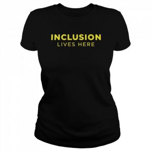 Inclusion Lives Here Friends Cath Maureen Mccormick T-Shirt Classic Women's T-shirt