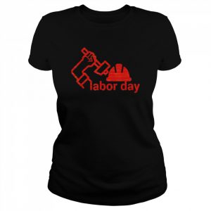 International Workers Day Happy Labor Day T-Shirt Classic Women's T-shirt