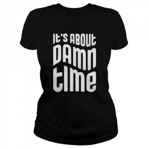 It’s About Damn Time Lizzo Song  Classic Women's T-shirt