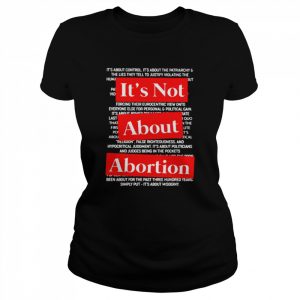 It’s not about abortion  Classic Women's T-shirt