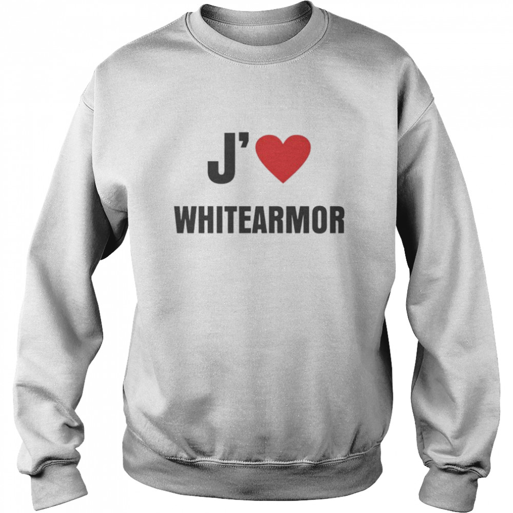 J’ love Whitearmore  Unisex Sweatshirt