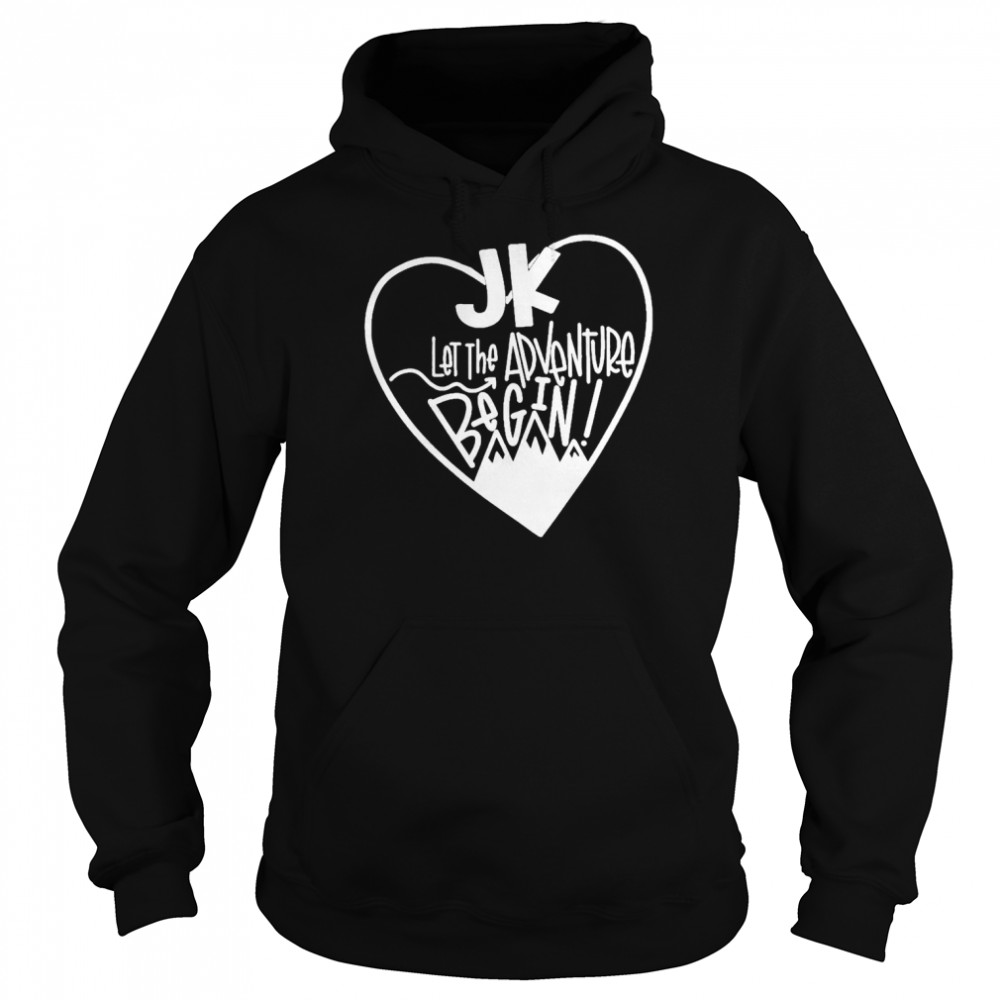 JK Let The Adventure Begin Shirt Unisex Hoodie