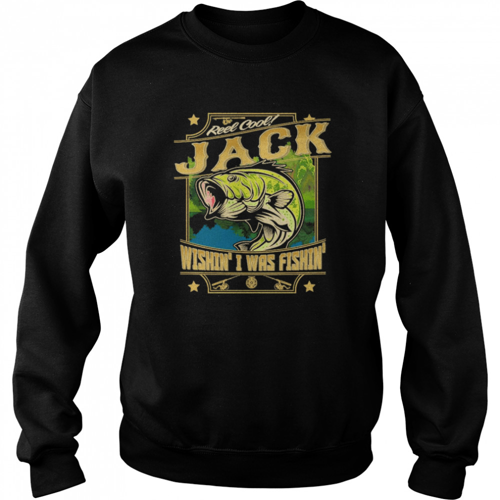 Jack Fishing Gift Shirt Unisex Sweatshirt