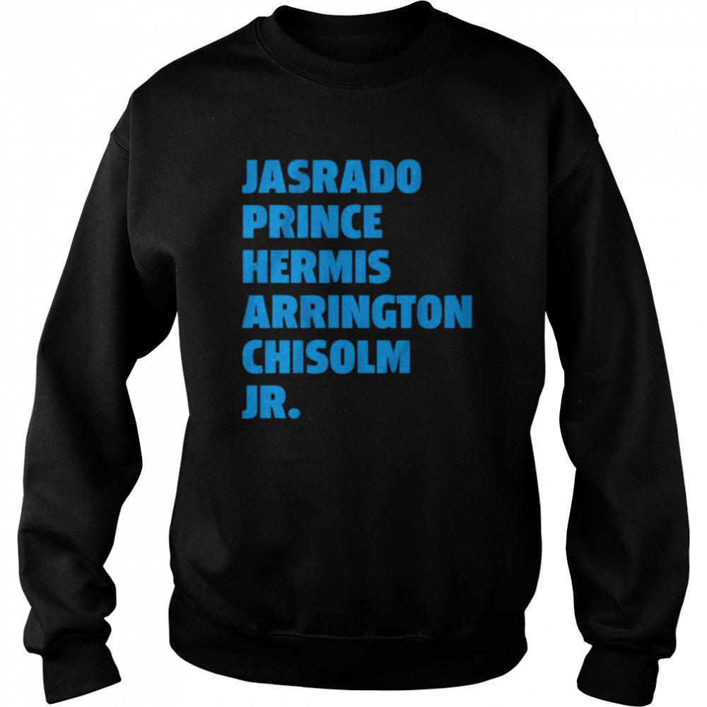 Jasrado Prince Hermis Arrington Chisholm Jr T-Shirt Unisex Sweatshirt