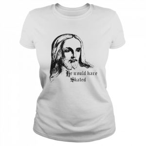 Jesus he would have skated 2022  Classic Women's T-shirt