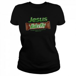 Jesus made a Way he made a way for man to go to god  Classic Women's T-shirt