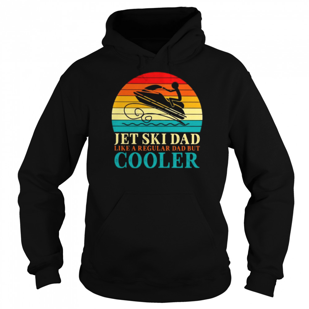 Jet ski dad like a regular dad but cooler vintage  Unisex Hoodie