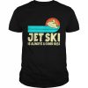 Jet ski is always a good idea  Classic Men's T-shirt