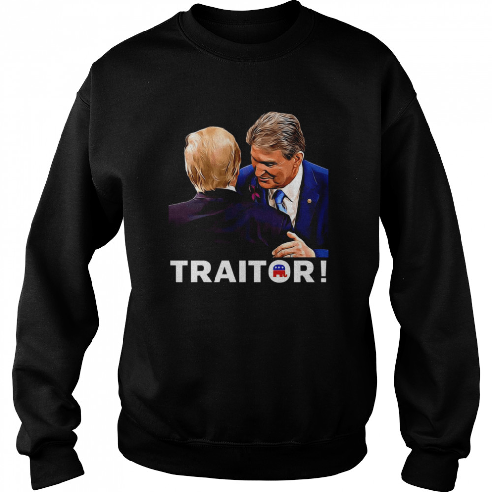 Joe Manchin Traitor  Unisex Sweatshirt