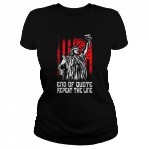 Joe prompter end of quote repeat the line  Classic Women's T-shirt