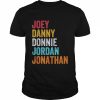 Joey Danny Donnie Jordan Jonathan T-Shirt Classic Men's T-shirt