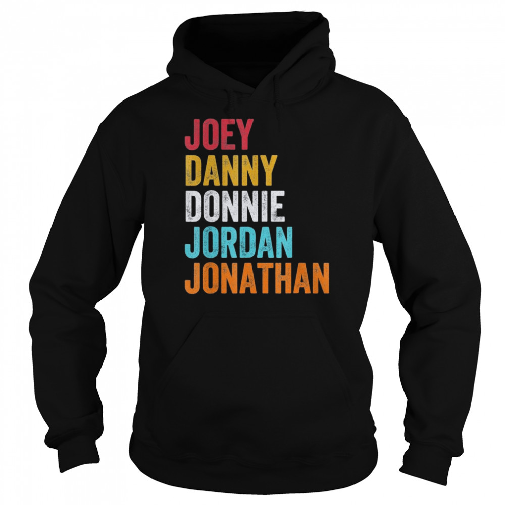 Joey Danny Donnie Jordan Jonathan T-Shirt Unisex Hoodie