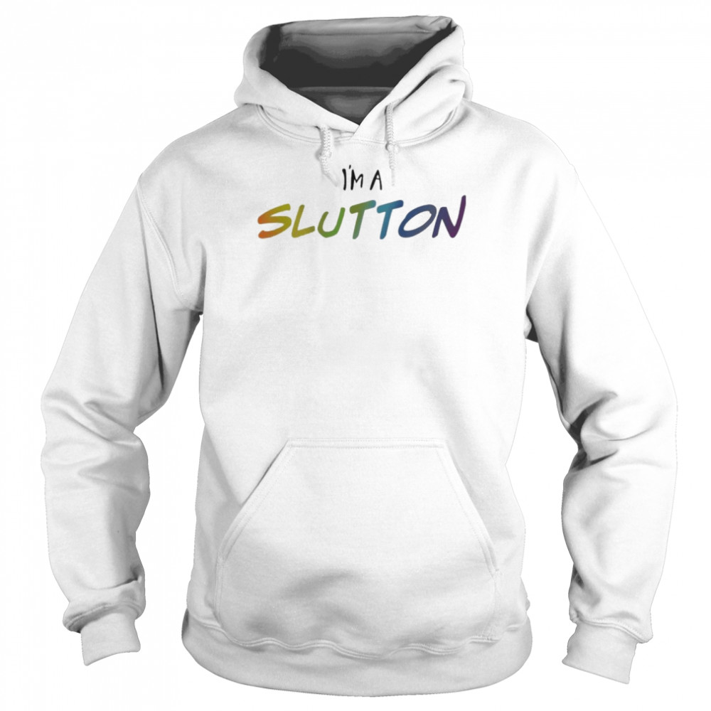 Josh I’m A Slutton Shirt Unisex Hoodie