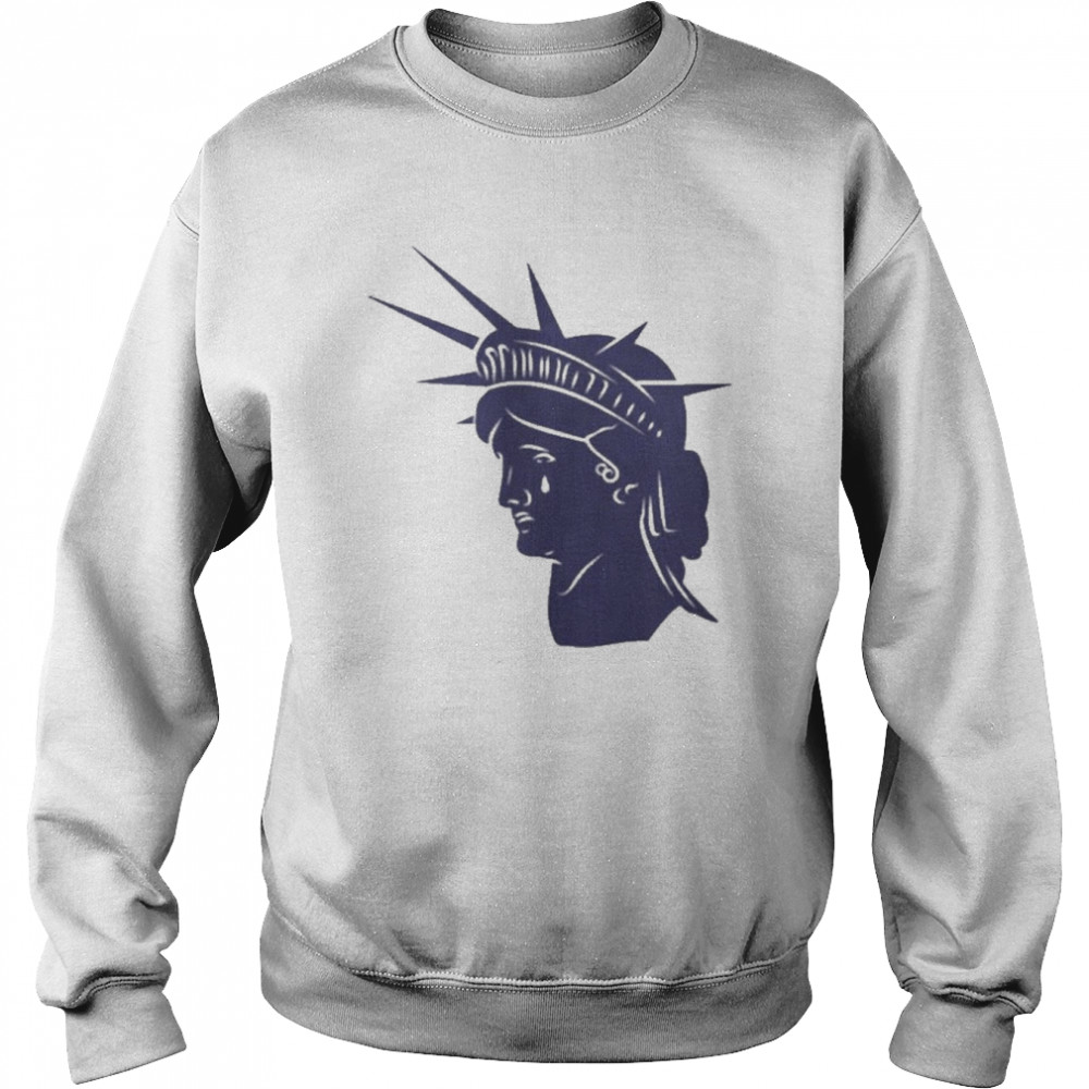 July 4th Cancelled Statue Of Liberty Crying Tears Roe Meme Shirt Unisex Sweatshirt