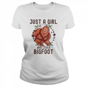 Just A Girl Who Loves Bigfoot Sasquatch Shirt Classic Women's T-shirt