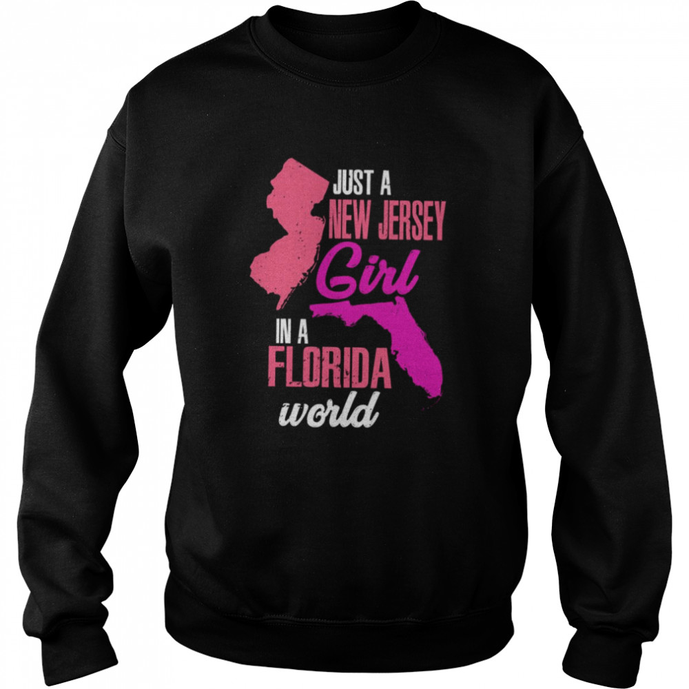 Just A New Jersey Girl In A Florida World Distressed  Unisex Sweatshirt