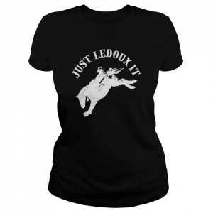 Just Ledoux It Cowboy Whiskey Wine Lover 2022 TShirt Classic Women's T-shirt