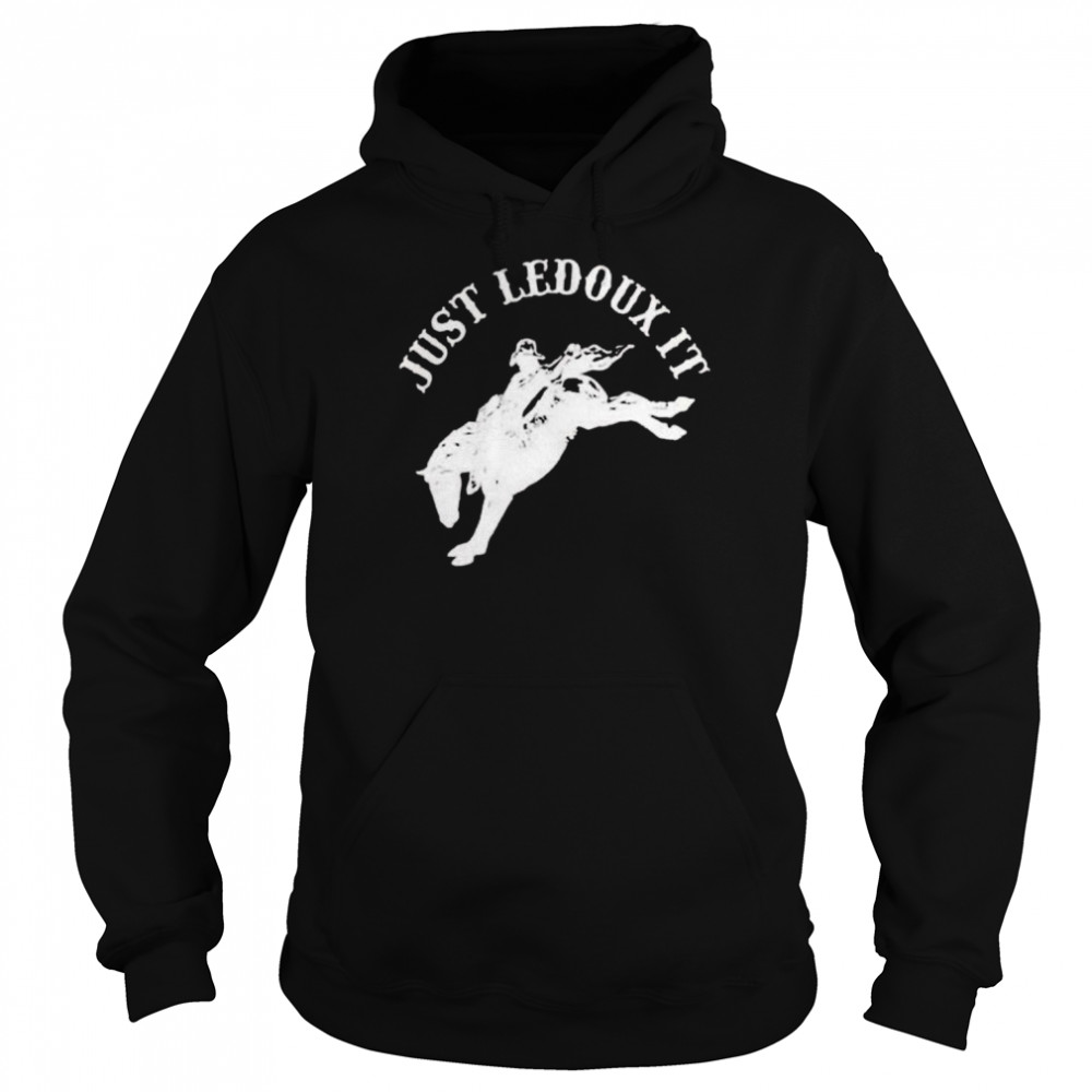 Just Ledoux It Cowboy Whiskey Wine Lover 2022 TShirt Unisex Hoodie