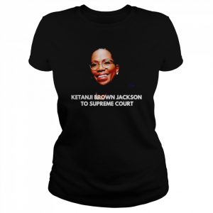 Ketanji Brown Jackson to supreme court  Classic Women's T-shirt