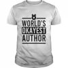 Khirosa World’s Okayest Author  Classic Men's T-shirt