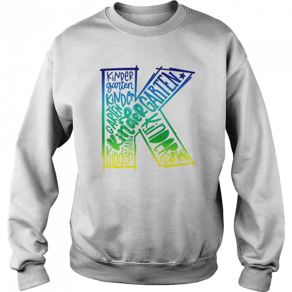 Kindergarten Typography Shirt Unisex Sweatshirt