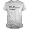 Kiss The Boys And Make Them Die Shirt Classic Men's T-shirt