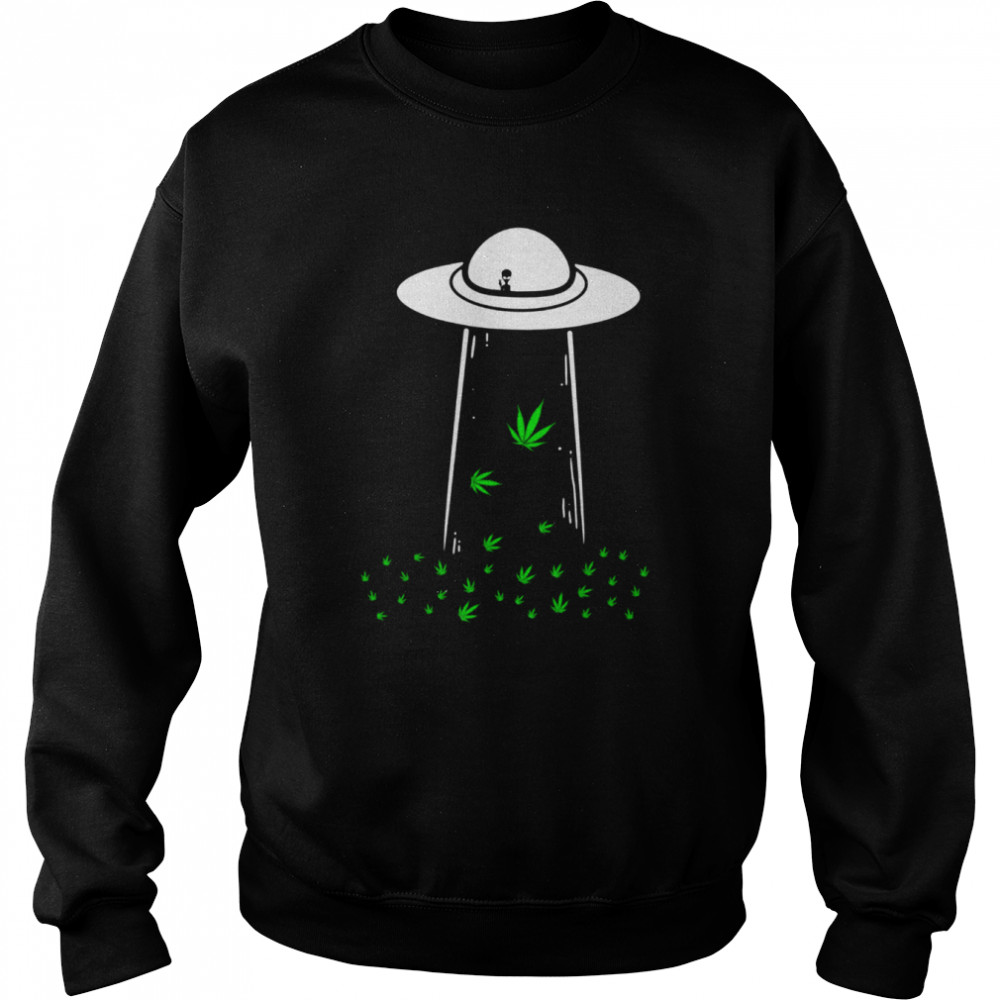 Leaf Ufo Marijuana Cannabis Abduction Alien Pot Weed Shirts Unisex Sweatshirt