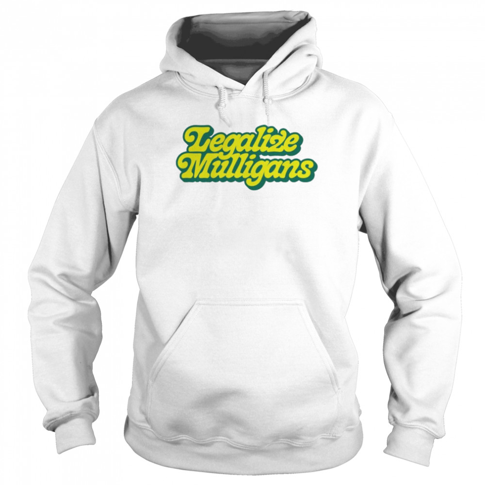 Legalize mulligans script  Unisex Hoodie