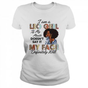 Leo Girl If My Mouth Doesn’t Say It My Face Will Afro T-Shirt Classic Women's T-shirt