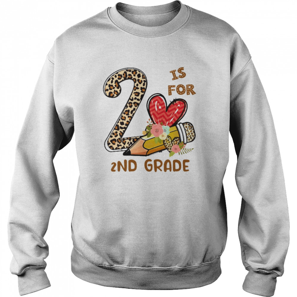 Leopard Flowers Is For 2nd Grade Shirt Unisex Sweatshirt