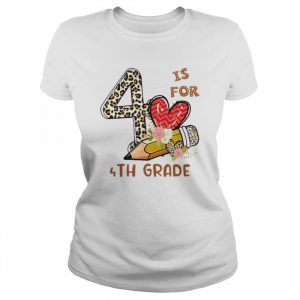 Leopard Flowers Is For 4th Grade Shirt Classic Women's T-shirt