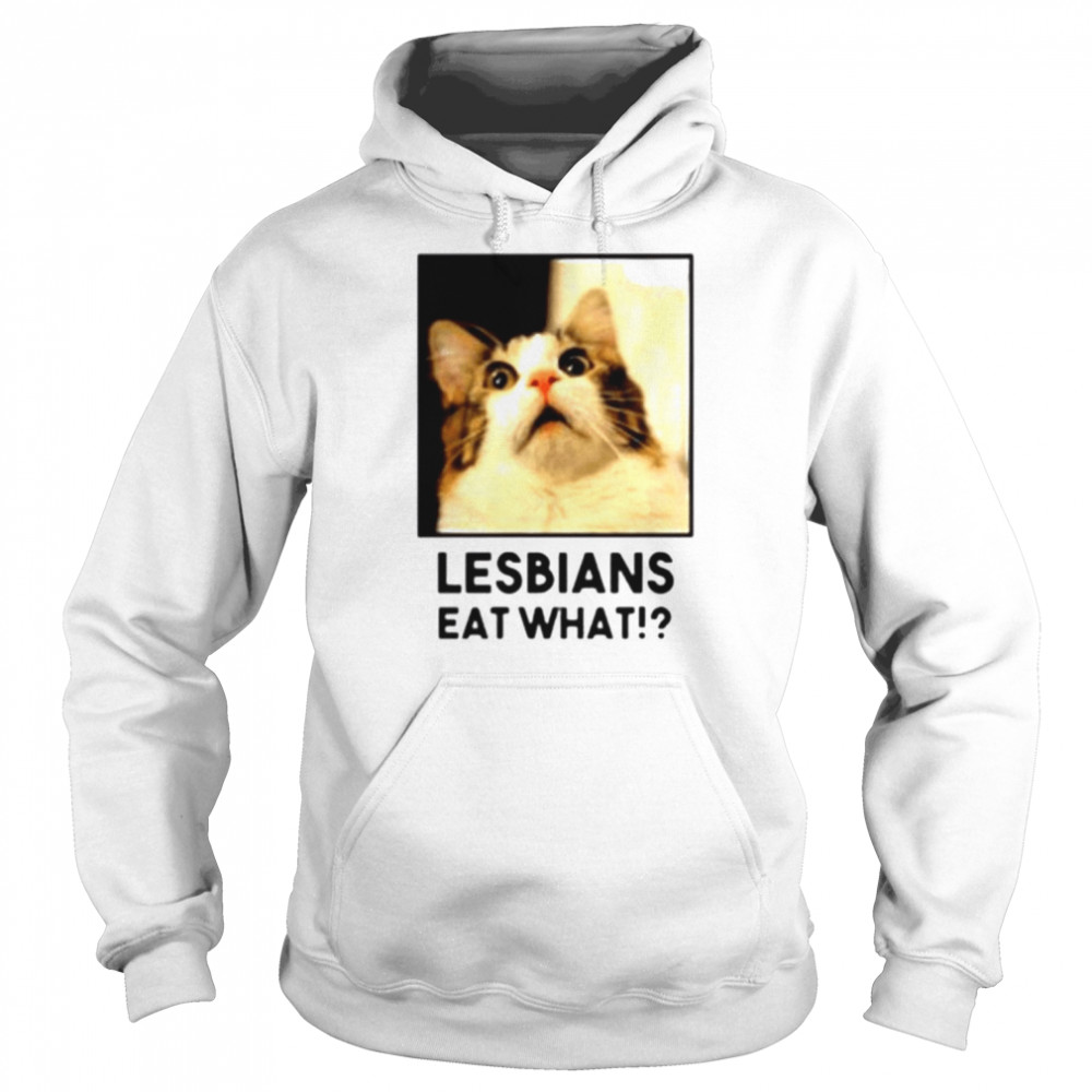 Lesbian eat what cat  Unisex Hoodie