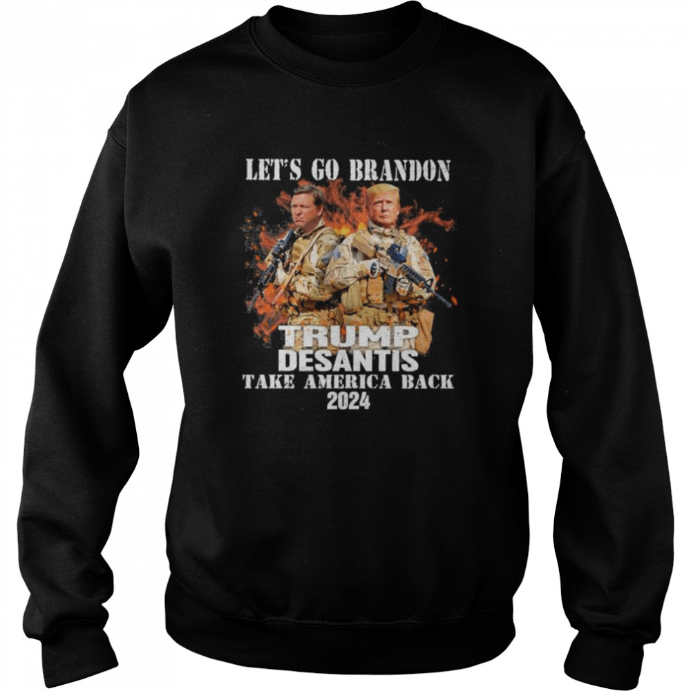 Let’s go brandon Trump desantis take America back 2024  Unisex Sweatshirt