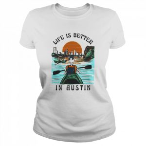 Life Is Better West Austin Skeleton Shirt Classic Women's T-shirt