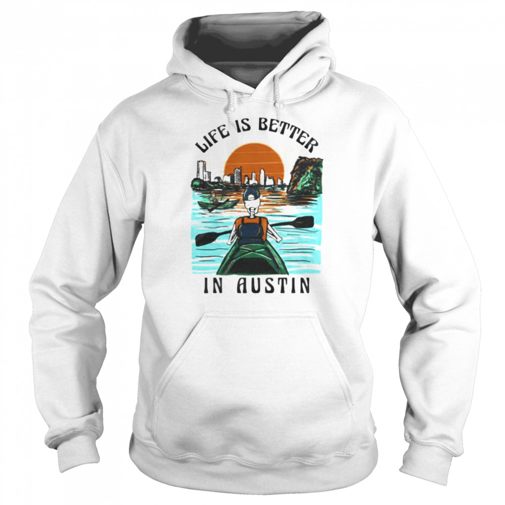 Life Is Better West Austin Skeleton Shirt Unisex Hoodie