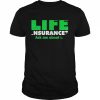 Life insurance Ask me about it Broker Insurance Agent Shirt Classic Men's T-shirt