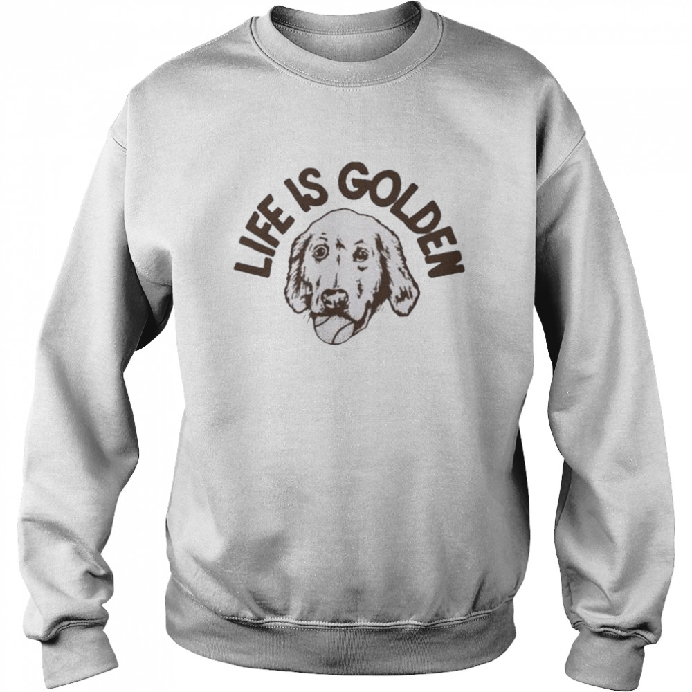 Life is golden homage  Unisex Sweatshirt