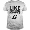 Like running better  Classic Men's T-shirt