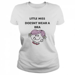 Little Miss Doesnt wear a Bra  Classic Women's T-shirt