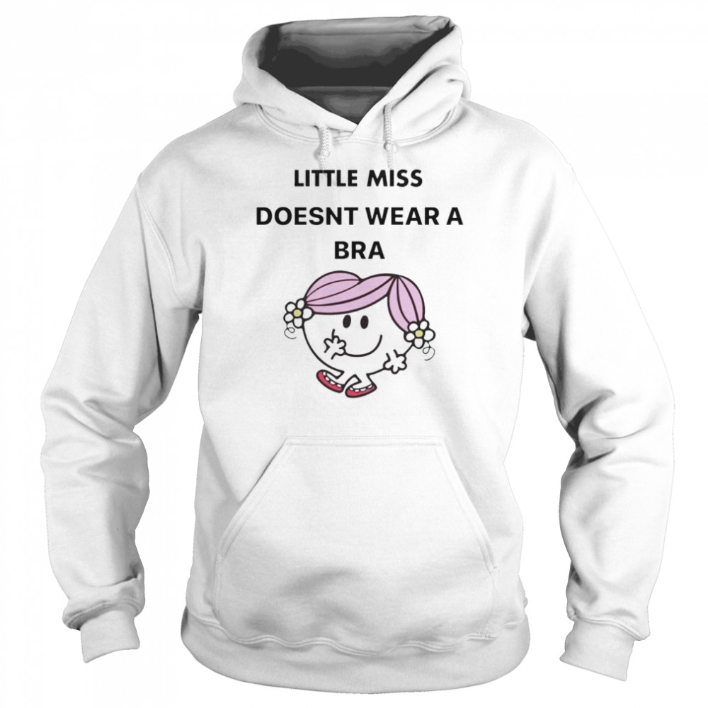 Little Miss Doesnt wear a Bra  Unisex Hoodie