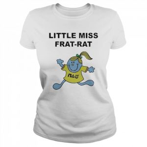 Little Miss Frat-rat Chicks Shirt Classic Women's T-shirt