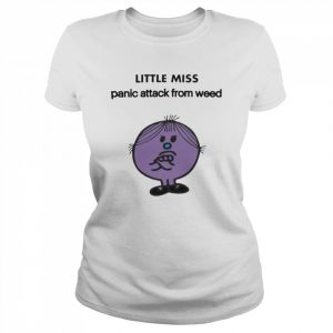 Little Miss Panic Attack From Weed Shirt Classic Women's T-shirt