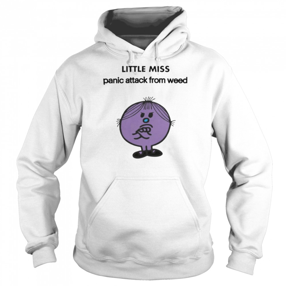 Little Miss Panic Attack From Weed Shirt Unisex Hoodie