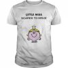 Little Miss Scared To Drive  Classic Men's T-shirt