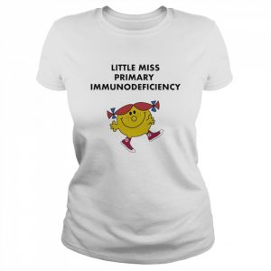 Little Miss primary Immunodeficiency  Classic Women's T-shirt