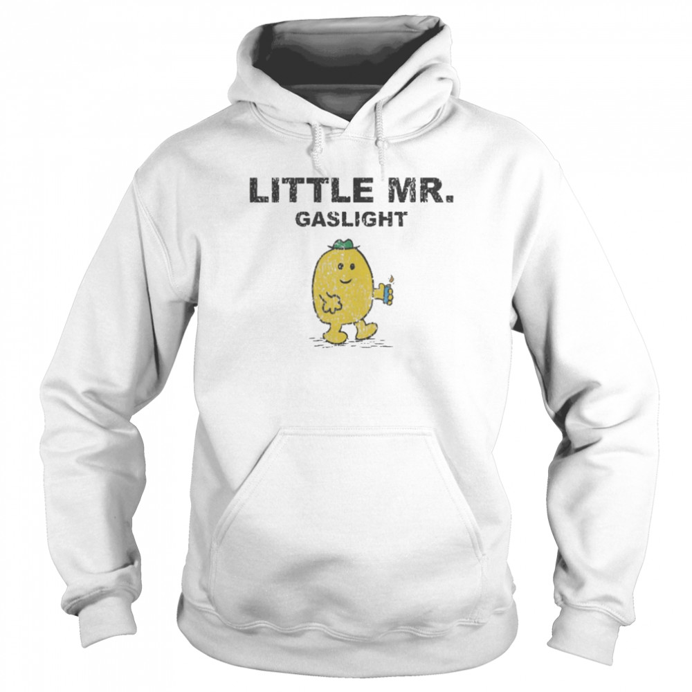 Little Mr Gaslight funny  Unisex Hoodie