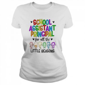 Little Reasons Assistant Principal Appreciation T-Shirt Classic Women's T-shirt