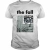 Live At The Witch Trials Band Retro Super Cool The Fall  Classic Men's T-shirt