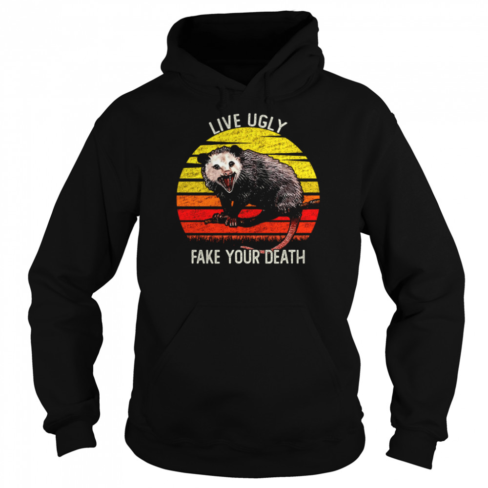 Live Ugly Fake Your Death Opossum Possum Animals  Unisex Hoodie