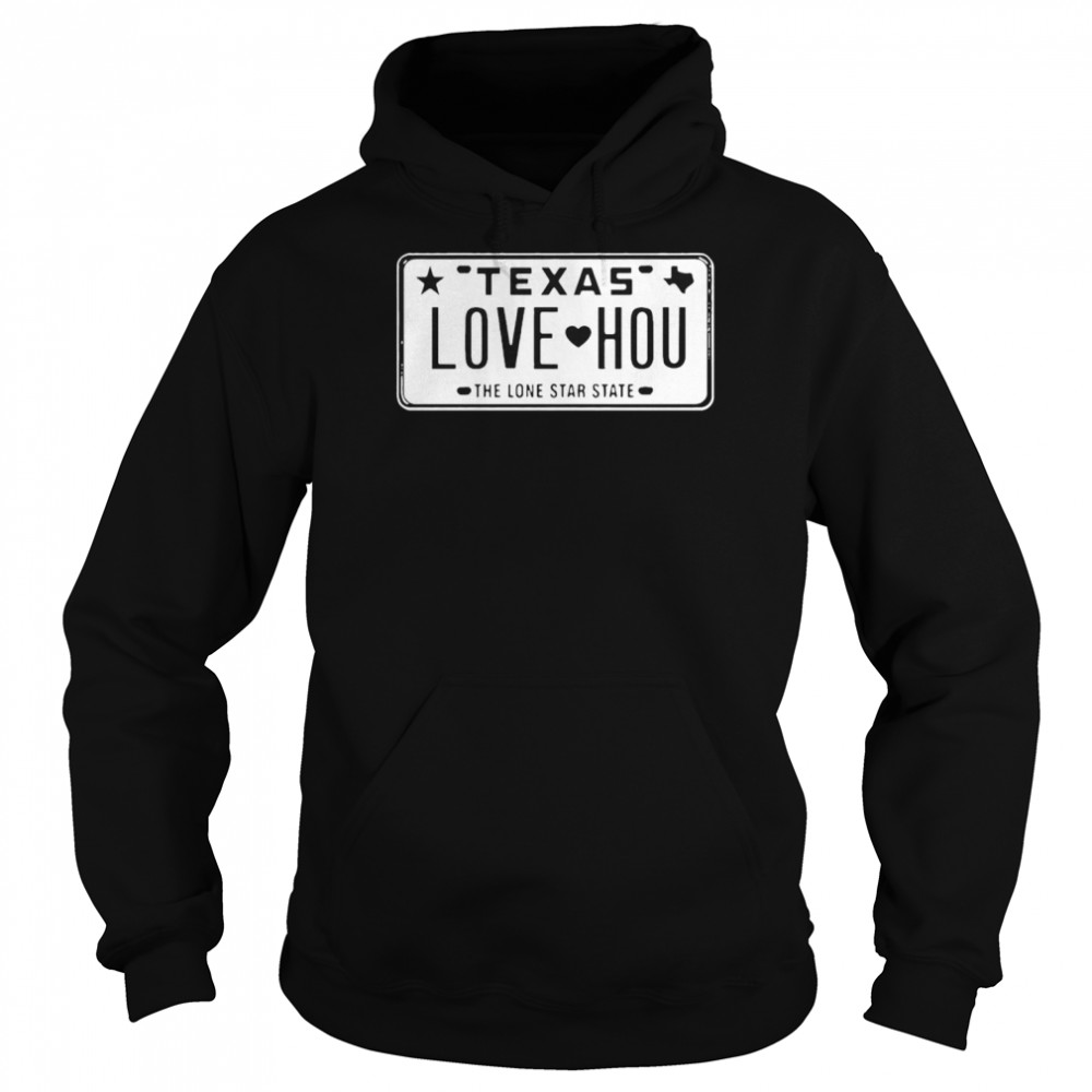 Love Hou Texas License Plate  Unisex Hoodie